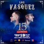 Los Vásquez regresan a Gran Arena Monticello con la gira “15 Años – La Previa”